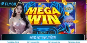 Cách cài tool nổ hũ